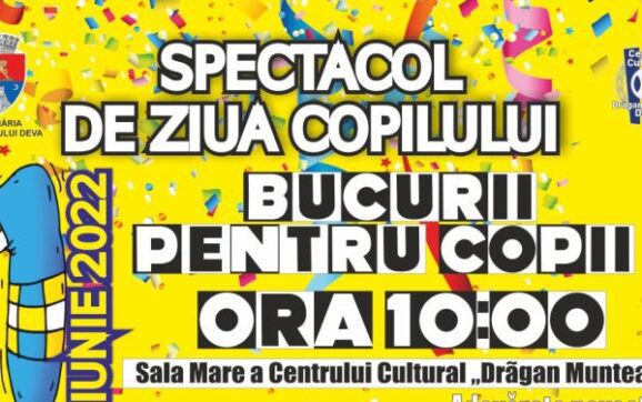 1 IUNIE. Spectacole pentru copii, la Deva